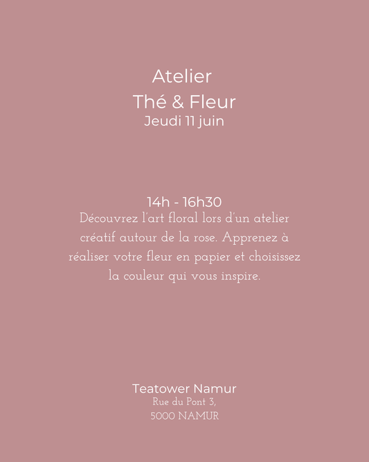 Teatower x Fleur Papier Ciseaux — Atelier Thé & Fleur Namur 11 juin 2026
